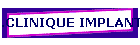 .CLINIQUE IMPLANT DENTAIRE
