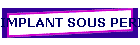 IMPLANT SOUS PERIOSTEE
